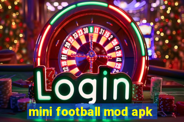 mini football mod apk